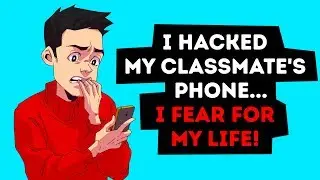 I HACKED MY CLASSMATE'S PHONE! HORROR STORY