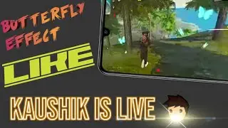 Butterfly Effect Like Kaushik Is Live | Kaushik Is Live Butterfly Effect||