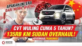 #OVERHAUL | HADIAH AKHIR TAHUN!! CVT WULING BARU 5 TAHUN SUDAH OVERHAUL!😱⚙️135RB KM - DOMO Transmisi