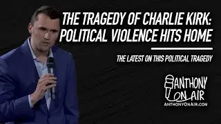 The Tragedy of Charlie Kirk: Political Violence Hits Home | AOA Podcast