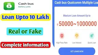 Cash bus loan app review/ Cash bus loan app real or fake/ Cash bus loan app safe