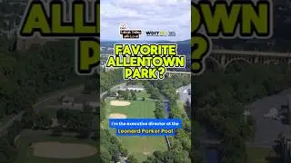 Favorite Park in Allentown?