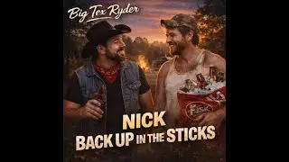 Nick in the sticks  - Big Tex Ryder