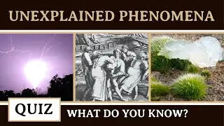25 Unexplained Phenomena Trivia Quiz Questions | Documented or Debunked?