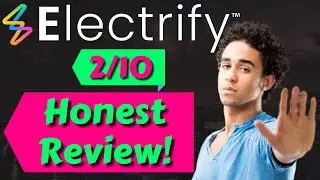 Electrify Review - 2/10 ❎ Waste Of Money ❎