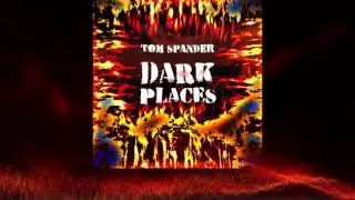 Tom Spander - Dark Places