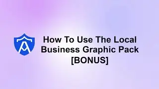 How To Use The Local Business Graphic Pack [BONUS]