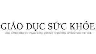 Đạo đức trong giáo dục sức khỏe & Lượng giá hoạt động giáo dục sức khỏe