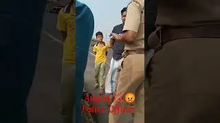 WBP Very Angry 😡💢 Police officer Police officer ka Dada Giri #police #angry #yshorts