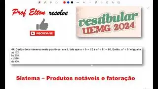UEMG 2024 - Correção  - Sistema de equações  - Dados dois números reais positivos, a e b, tais que