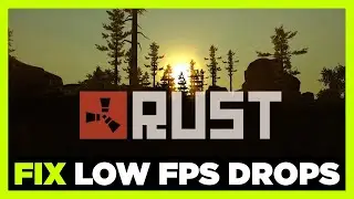How to FIX Rust Low FPS Drops & Lagging!