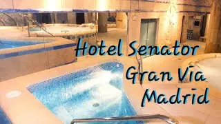 Hotel Senator Gran Via, Madrid, City Hotel with Spa & Restaurant & Room Tour Easter 2019 Spain