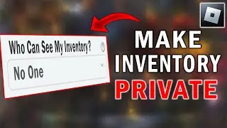 How To Make Your Roblox Inventory Private 2023