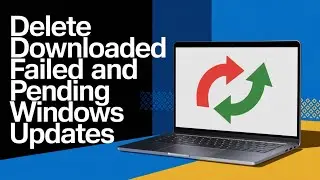 How to Delete Downloaded, Failed & Pending Windows Updates [Tutorial]