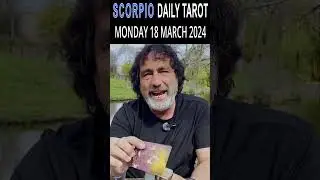 SCORPIO DAILY TAROT MONDAY 18 MARCH #scorpio #tarot  #dailytarot #astrology #zodiac