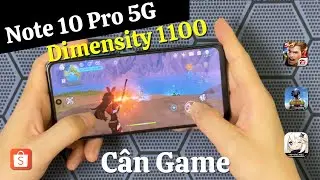 Test Game Redmi Note 10 Pro 5G - Hiệu Năng chip Dimensity 1100 Ngon cỡ n&agrave;o ?