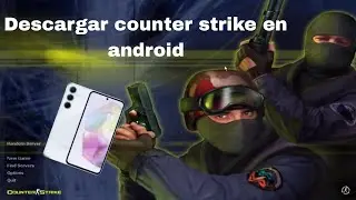 Como DESCARGAR counter strike 1.6 en android en 2025 + Mi Mod