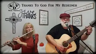 Thanks To God For My Redeemer