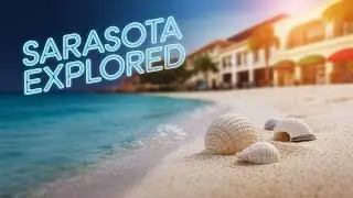 Sarasota's Top Five AMAZING Places To Explore NOW!