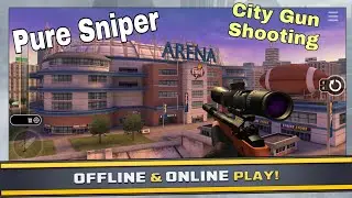 Pure Sniper - City Gun Shooting - Gameplay Walkthrough (Android/IOS) Part 1