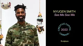 Nyugen Smith: See Me See We | Creative Capital Project