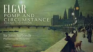 Elgar - Pomp and Circumstance: March No. 4, March No. 1 / Nimrod (Ct.rc.: S.J.Barbirolli REMASTERED)