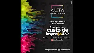 Custo de impress&atilde;o com tinta corante e pigmentada.