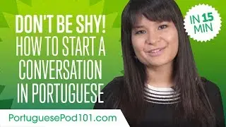 Don't Be Shy! How to Start a Conversation in Portuguese