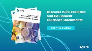 Discover ISPE Facilities and Equipment Guidance Documents