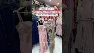 Designer ethnic collection at chandni chowk #saree #indowestern #kaftan #designerwear #gown