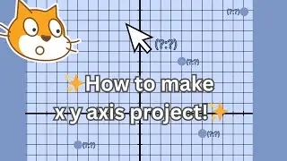 How to make x y position project in SCRATCH