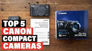 Best Canon Compact Cameras in 2025 (Top 10 Picks)