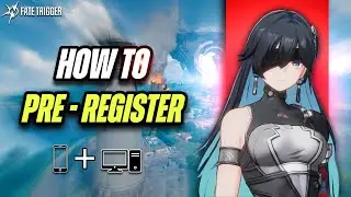 How To Pre Registered Fate Trigger Mobile & PC