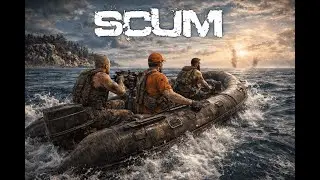 SCUM  ออกเดินทางทะเล