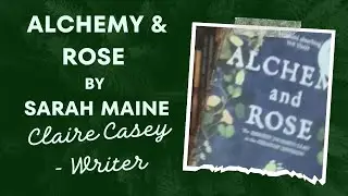 Alchemy and Rose by Sarah Maine
