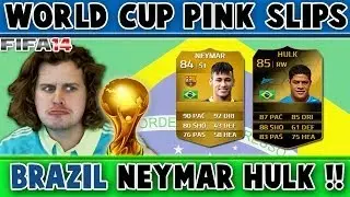 WORLD CUP PINK SLIPS | BRAZIL NEYMAR & IF HULK | FIFA 14 ULTIMATE TEAM