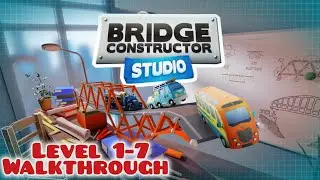 Bridge Constructor Studio &ndash; Level 1-7 Walkthrough Engineering Puzzle 
