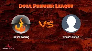Dota Premier League | Cursed Gaming vs Friends United | Match 12