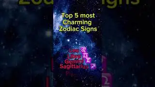 5 Most Charming Zodiac Signs