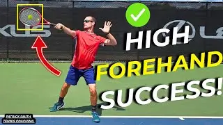 Awesome Techniques To Hit High Balls In Tennis - Forehand Lesson 