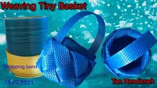 Tutorial ke 340 - Weaving tiny basket ( strapping band )