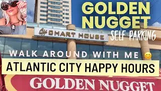 Golden Nugget Atlantic City AC NJ Happy Hours and Self Parking