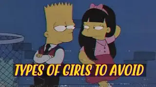 This Simpsons Episode Explains the Types of Girls You Should Avoid | Relationship Advice