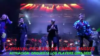 ®TV.VIDEOSTUDIOTRES-CON ORQUESTA, LOS PLAYER´S GIRA-2022 CARNAVAL-PEQUEÑO DE CAMBRE 2022 (A CORUÑA)
