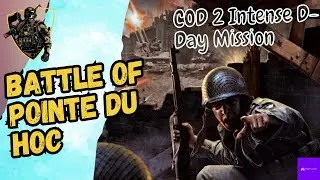 COD 2 (2005) - Battle of Pointe du Hoc | Intense D-Day Mission!