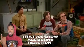 That 70s show all burns reaction ￼