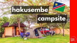 Обзор кемпинга: Hakusembe River Lodge (Самостоятельное путешествие по Намибии) [Частный/эксклюзивный кемпинг]