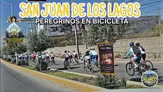PEREGRINACION A SAN JUAN DE LOS LAGOS jalisco EN BICICLETA los sanjuaneros.. 2026 🇲🇽