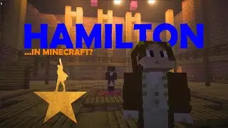 Hamilton ...in Minecraft? (A MarcusK Event live Performance)