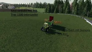 Mist streuen mit MB Trac 1100 Intercooler | Ellerbach mit Seasons #11 | [LS19/FS19] Timelapse